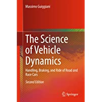 The Science of Vehicle Dynamics: Handling- Braking- and Ride of Road and Race Cars